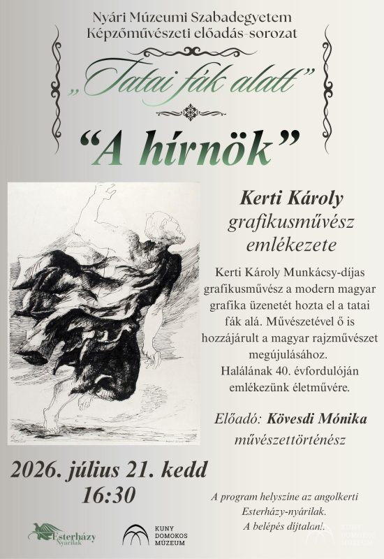 Kerti Károly Munkácsy-díjas grafikusművész a modern magyar grafika üzenetét hozta el a tatai fák alá. Művészetével ő is hozzájárult a magyar rajzművészet megújulásához. Halálának 40. évfordulóján
